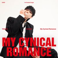 DAIKI - MY CYNICAL ROMANCE