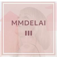 Mmdelai - Mmdelai III