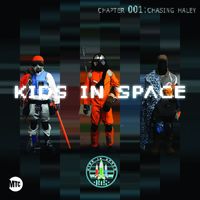 Kidz In Space - Episode 001: Chasing Hayley (Explicit)