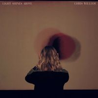 Chris William - Light Shines Above