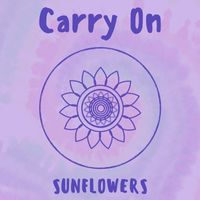 Sunflowers - Carry On