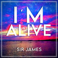 Sir James - I'm Alive