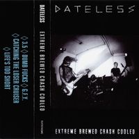 Dateless - Extreme Brewed Crash Cooled (Explicit)