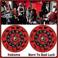 Kokomo - Born to Bad Luck