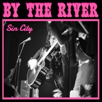 Sin City - By the River