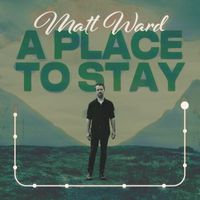 Matt Ward - A Place To Stay