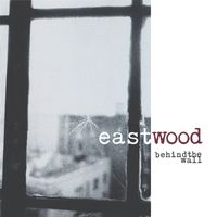 eastwood - Behind the Wall (Explicit)