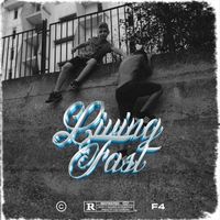 F4 - Living Fast (Explicit)