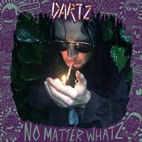 DARTZ - No Matter Whatz (Explicit)