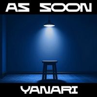 YANARI - AS SOON