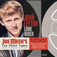 John Leyton - Lone Rider: The Holloway Road Sessions 1960-1962 (Joe Meek's Tea Chest Tapes)