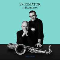 Jan Smigmator, Scott Hamilton - Two Tenors