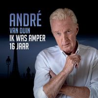 André Van Duin - Ik Was Amper 16 Jaar