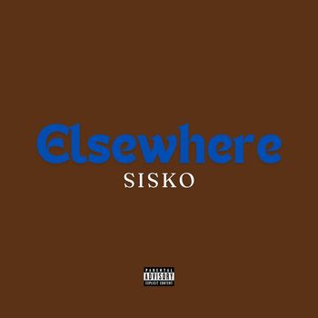 Sisko - ELSEWHERE (Explicit)