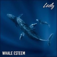 Lady - Whale Esteem