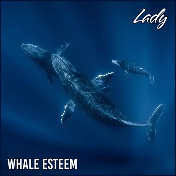Lady - Whale Esteem