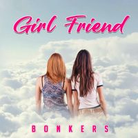 Bonkers - Girlfriend