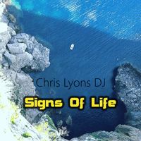 Chris Lyons DJ - Signs of Life