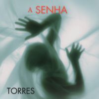Torres - A Senha