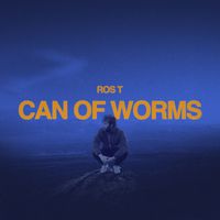 Ros T - Can Of Worms