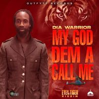 Dia Warrior - My god dem call mi (Explicit)