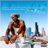 Z Money - Chiraq Mogul 2 (Explicit)