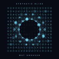 Mat Andasun - Synthetic Bliss