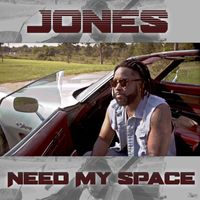 Jones - Need My Space