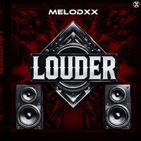 MELODXX - Louder (Radio Version)