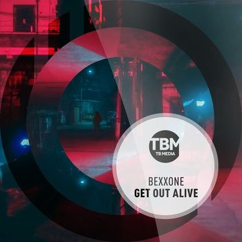 Bexxone - Get out Alive