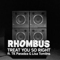 Rhombus - Treat You so Right