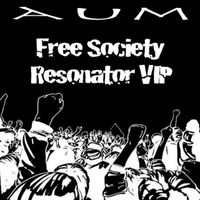 AUM - Free Society / Resonator Vip
