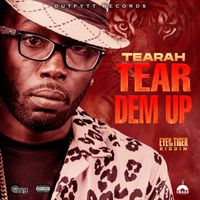 Tearah - Tear dem up (Explicit)