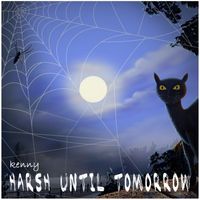 kenny - Harsh until tomorrow