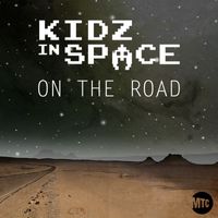 Kidz In Space - On the Road (Explicit)