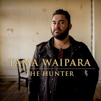 Tama Waipara - The Hunter