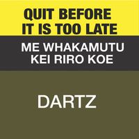 DARTZ - Quit Before It Is Too Late (Explicit)
