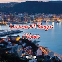 Lazarus - I Know (Explicit)