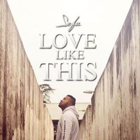 Sefa - Love Like This