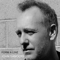 John Sanders - Form a Line