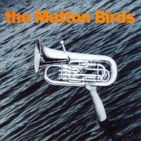 The Mutton Birds - The Mutton Birds
