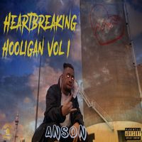 Anson - Heartbreaking Hooligan, Vol.1 (Explicit)