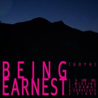 goya - Being Earnest