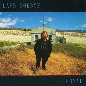 Dave Dobbyn - Loyal