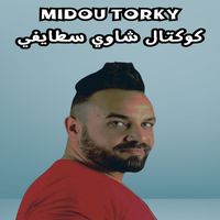 Midou Torky - كوكتال شاوي سطايفي