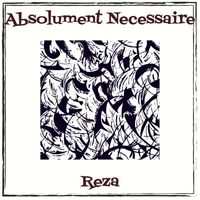 Reza - Absolument Necessaire