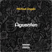 Michael Angelo - Aguanten (Explicit)