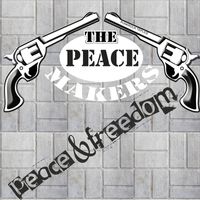The Peacemakers - Peace & freedom (Explicit)