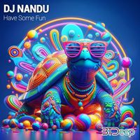 DJ Nandu - Have Some Fun