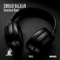 Emrah Balkan - Emotional Bond